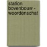 Station bovenbouw - Woordenschat