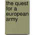 The Quest for a European Army