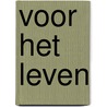 Voor het leven door Kick Bras