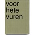 Voor hete vuren