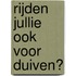 Rijden jullie ook voor duiven?