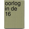 Oorlog in de 16 door Rob van Scheers