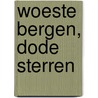 Woeste bergen, dode sterren door Giovanni J. Balto