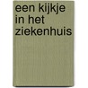 Een kijkje in het ziekenhuis door Sandra C. Hessels