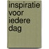 Inspiratie voor iedere dag