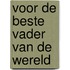 Voor de beste vader van de wereld