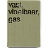 Vast, vloeibaar, gas