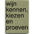 Wijn kennen, kiezen en proeven