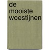 De mooiste woestijnen by Anita Ganeri