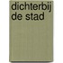 Dichterbij de stad