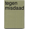 Tegen misdaad door Angela Royston