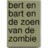 Bert en Bart en de zoen van de zombie