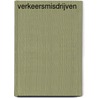 Verkeersmisdrijven door Martin Scharenborg
