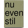 Nu even stil door Jan Prins