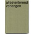 Allesverterend verlangen