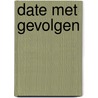 Date met gevolgen by Natalie Anderson