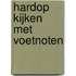 Hardop kijken met voetnoten