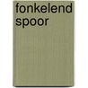 Fonkelend spoor by Nora Roberts