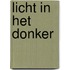Licht in het donker