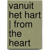 Vanuit het hart | From the heart by Judith Boon-Croin