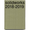 SolidWorks 2018-2019 door R.H.P. Van Bussel