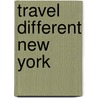 Travel Different New York door Onbekend