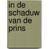 In de Schaduw van de Prins