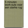 5 minuten work-outs voor een sterke rug by Stefanie Flekstad