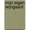 mijn eigen wijngaard door Onbekend