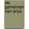De Geheimen van Erya by Bram Ramaut