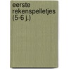 Eerste rekenspelletjes (5-6 j.) door Onbekend