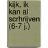 Kijk, ik kan al scrhrijven (6-7 j.)