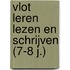 Vlot leren lezen en schrijven (7-8 j.)