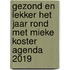 Gezond en lekker het jaar rond met Mieke Koster agenda 2019