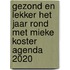 Gezond en lekker het jaar rond met Mieke Koster agenda 2020