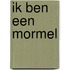 Ik ben een Mormel
