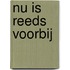 Nu is reeds voorbij