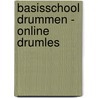 Basisschool drummen - Online Drumles door Lhm van der Geest