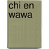 Chi en Wawa