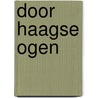 Door Haagse ogen door Jur de Haan