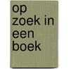 op zoek in een boek door Riet Wille