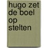 Hugo zet de boel op stelten
