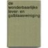 De wonderbaarlijke lever- en galblaasreiniging