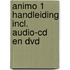 Animo 1 handleiding incl. audio-cd en dvd