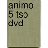 Animo 5 tso dvd door Onbekend