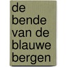 De bende van de Blauwe Bergen by Jan Nowee