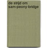 De strijd om Sam-Peony-bridge door Paul Nowee