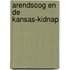 Arendsoog en de Kansas-kidnap