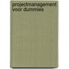 Projectmanagement voor Dummies by Stanley E. Portny
