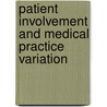 Patient involvement and medical practice variation door Anne Brabers
